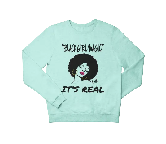 BLACK GIRL MAGIC Sweatshirt