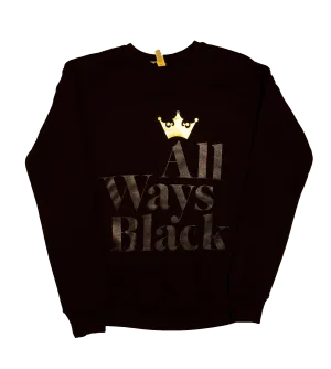 "ALL WAYS BLACK" Infinite Crewneck